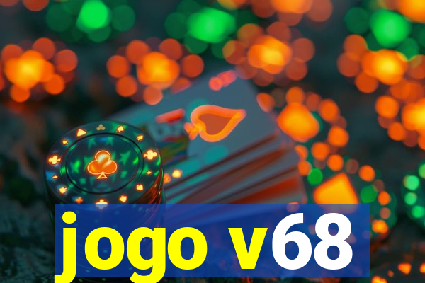 jogo v68